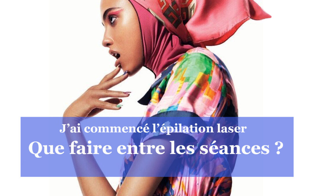 Que faire entre les séances d’épilation laser?